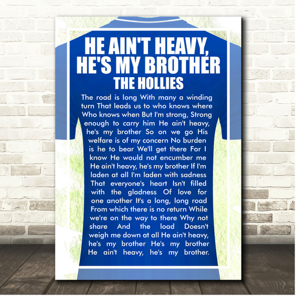 The Hollies He Ain't Heavy, He's My Brother Football Shirt Song Lyric Print