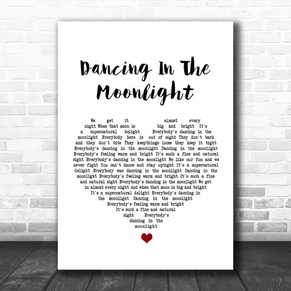 Toploader Dancing In The Moonlight White Heart Song Lyric Music Wall Art Print