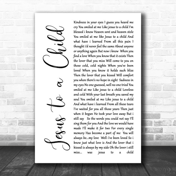 George Michael Jesus to a Child White Script Song Lyric Music Wall Art Print