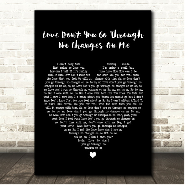 Sister Sledge Love Dont You Go Through No Changes On Me Black Heart Song Lyric Print