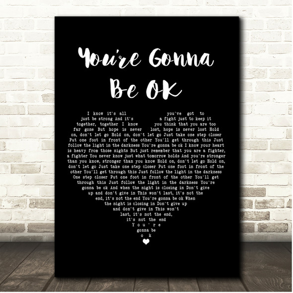 Brian & Jenn Johnson Youre Gonna Be OK Black Heart Song Lyric Print