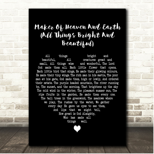 Cecil Frances Alexander Maker Of Heaven And Earth (All Things Bright And Beautiful) Black Heart Song Lyric Print