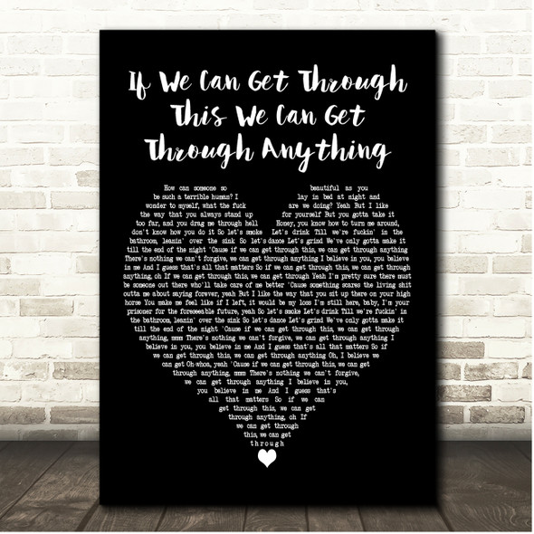 James Arthur If We Can Get Through This We Can Get Through Anything Black Heart Song Lyric Print