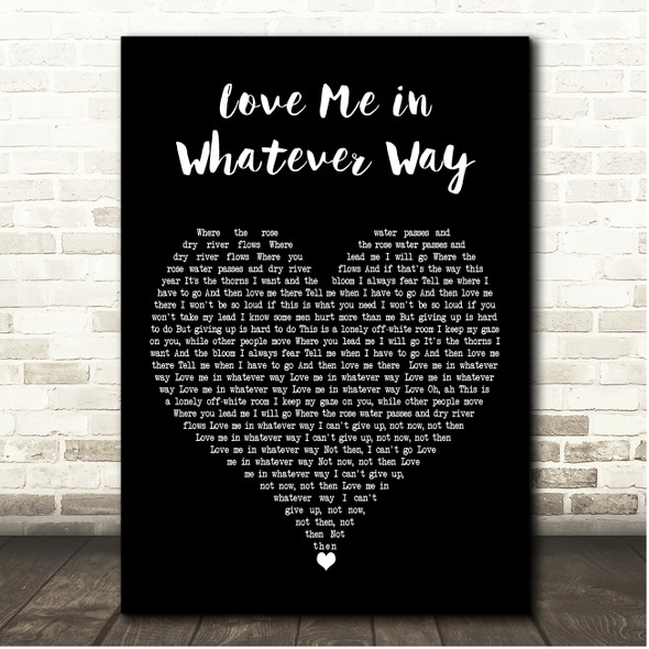 James Blake Love Me in Whatever Way Black Heart Song Lyric Print