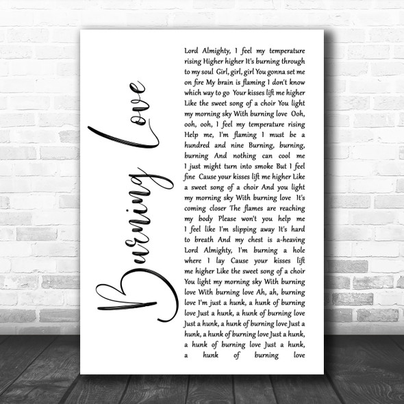 Elvis Presley Burning Love White Script Song Lyric Music Wall Art Print