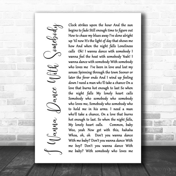 Whitney Houston I Wanna Dance With Somebody White Script Song Lyric Music Wall Art Print