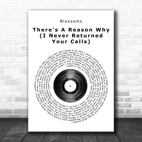 Blossoms Theres A Reason Why I Never Returned Your Calls Vinyl Record Song Print