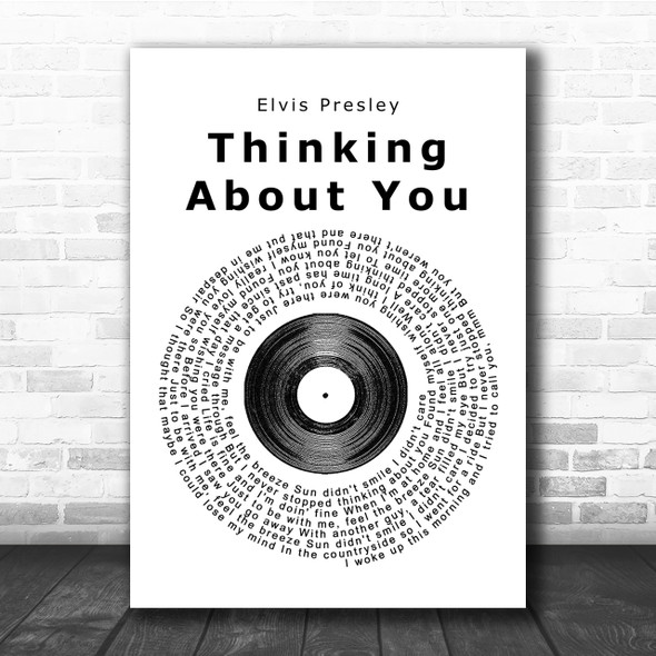 Elvis Presley Thinking About You Vinyl Record Song Lyric Quote Print