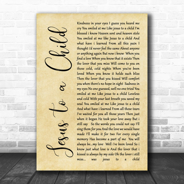 George Michael Jesus to a Child Rustic Script Song Lyric Quote Print