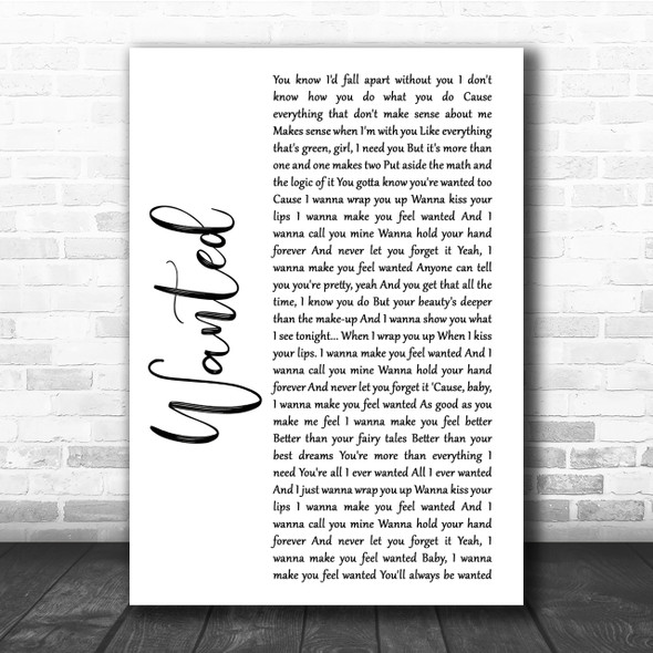 Hunter Hayes Wanted White Script Song Lyric Quote Print