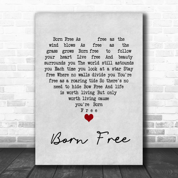 John Barry Born Free Grey Heart Quote Song Lyric Print