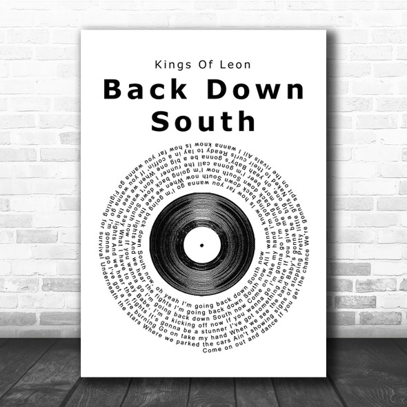 Kings Of Leon Back Down South Vinyl Record Song Lyric Quote Print