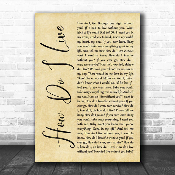 LeAnn Rimes How Do I Live Rustic Script Song Lyric Quote Print
