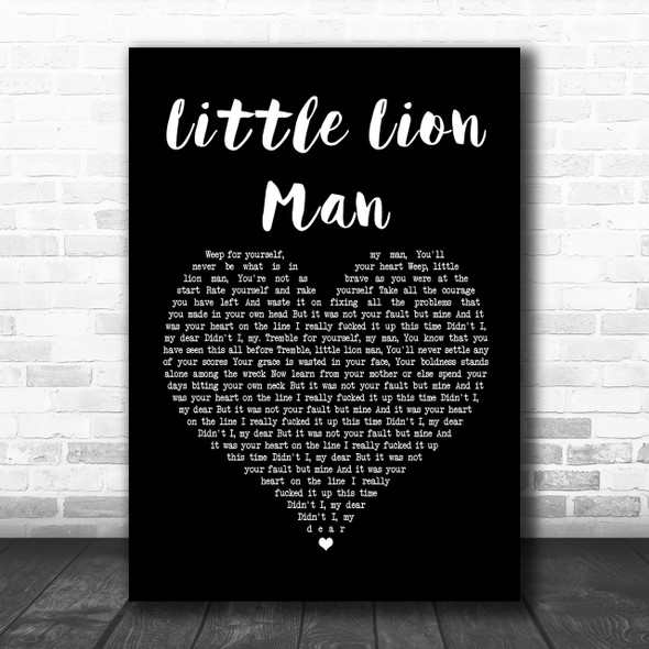 Mumford & Sons Little Lion Man Black Heart Song Lyric Quote Print