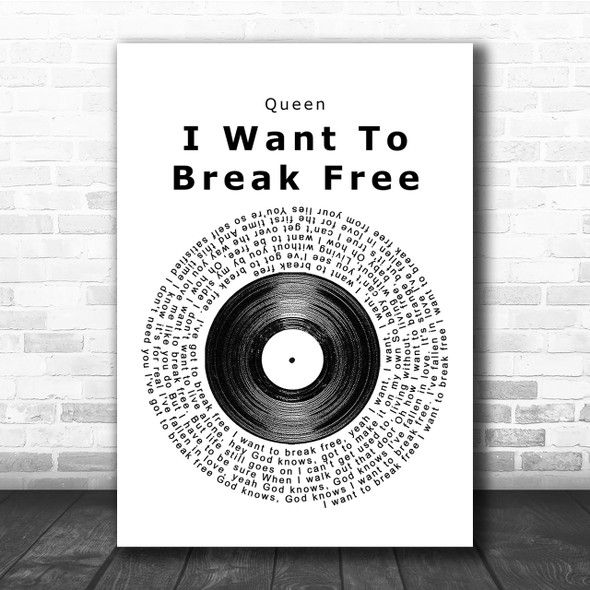 Queen I Want To Break Free Vinyl Record Song Lyric Quote Print