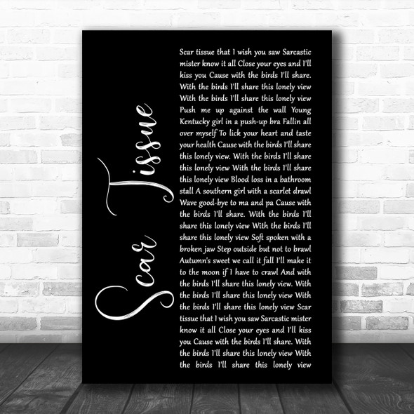 Red Hot Chili Peppers Scar Tissue Black Script Song Lyric Quote Print