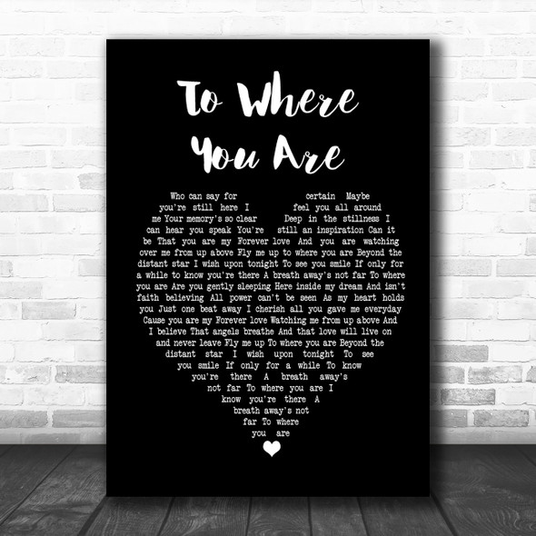Josh Groban To Where You Are Black Heart Song Lyric Music Wall Art Print