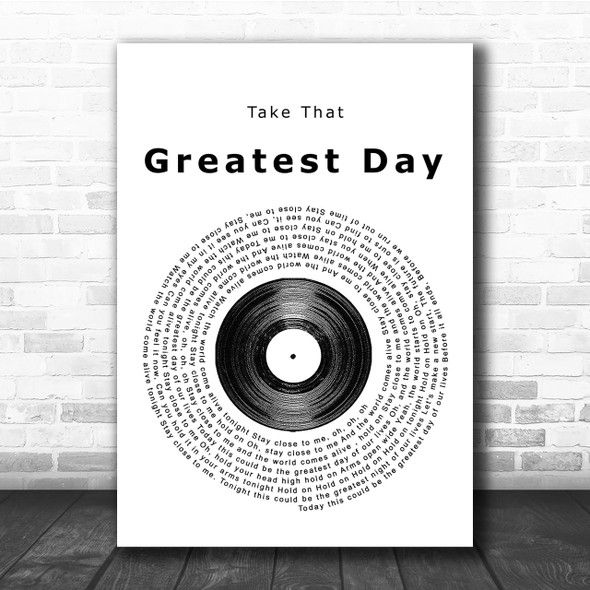 Take That Greatest Day Vinyl Record Song Lyric Quote Print