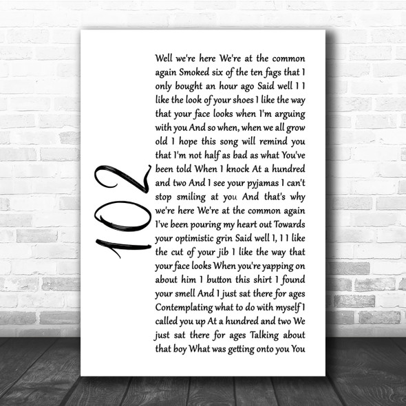 The 1975 102 White Script Song Lyric Quote Print