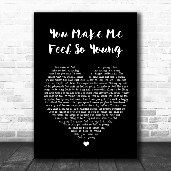 Frank Sinatra You Make Me Feel So Young Black Heart Song Lyric Music Wall Art Print