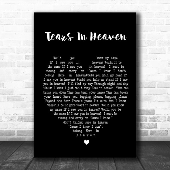 Tears In Heaven Eric Clapton Black Heart Song Lyric Music Wall Art Print