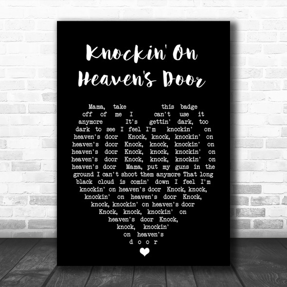 Knockin' On Heaven's Door Bob Dylan Black Heart Song Lyric Music Wall Art Print