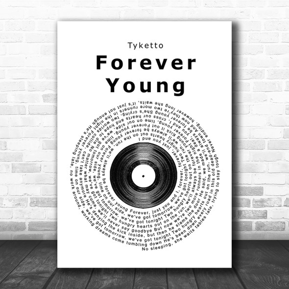 Tyketto Forever Young Vinyl Record Song Lyric Quote Print