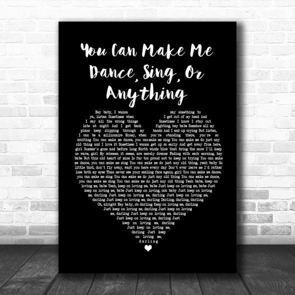 Rod Stewart and The Faces You Can Make Me Dance, Sing, Or Anything Black Heart Song Lyric Poster Print