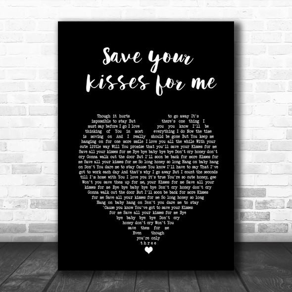 save your kisses for me Brotherhood of Man Black Heart Song Lyric Poster Print