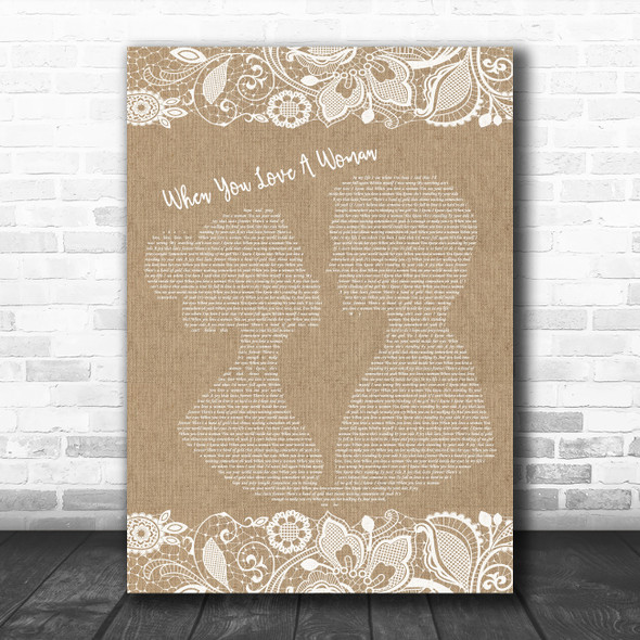 Journey When You Love A Woman Burlap & Lace Song Lyric Poster Print