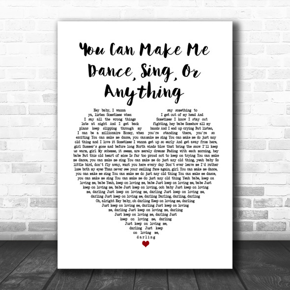 Rod Stewart and The Faces You Can Make Me Dance, Sing, Or Anything White Heart Song Lyric Poster Print