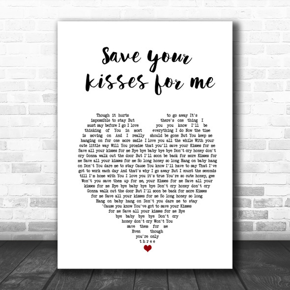 save your kisses for me Brotherhood of Man White Heart Song Lyric Poster Print