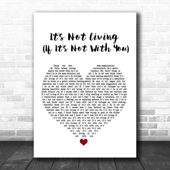 The 1975 It's Not Living (If It's Not With You) White Heart Song Lyric Poster Print
