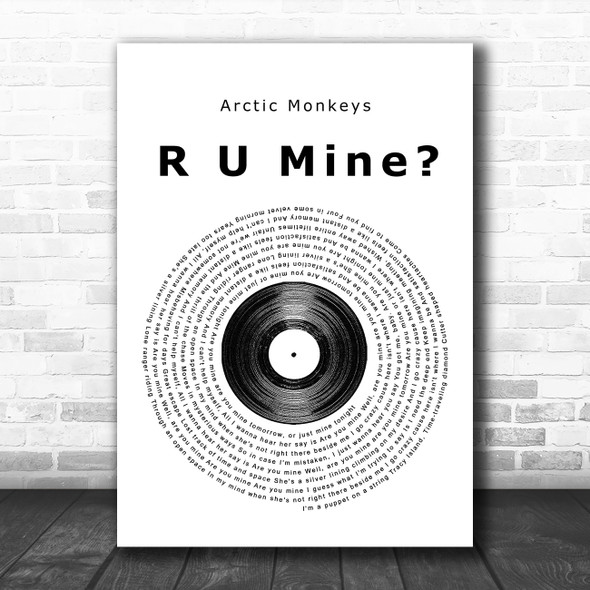 Arctic Monkeys R U Mine Vinyl Record Song Lyric Poster Print