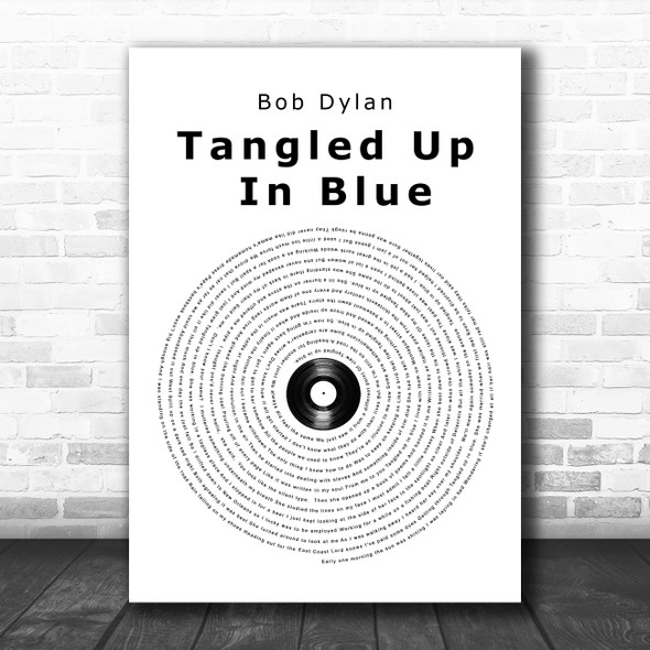 Bob Dylan Tangled Up In Blue Vinyl Record Song Lyric Music Poster Print