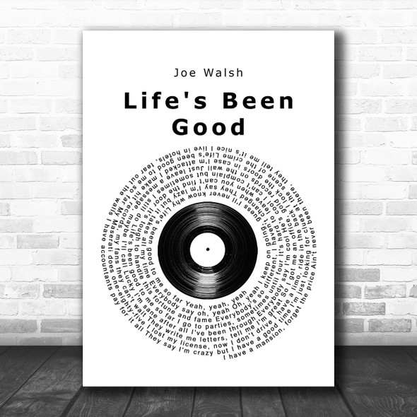 Joe Walsh Life's Been Good Vinyl Record Song Lyric Music Poster Print