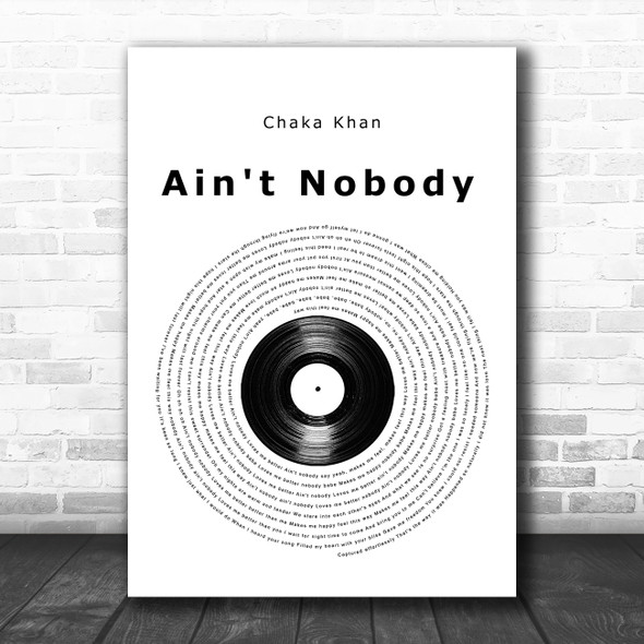 Chaka Khan Ain't Nobody Vinyl Record Song Lyric Music Poster Print