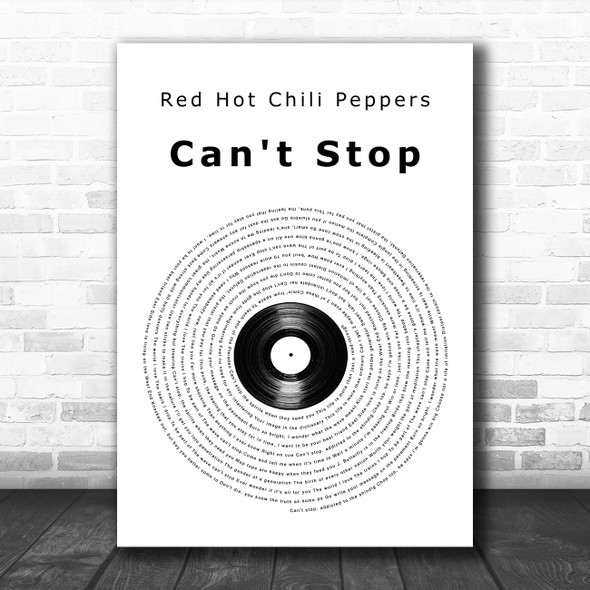 Red Hot Chili Peppers Can't Stop Vinyl Record Song Lyric Music Poster Print