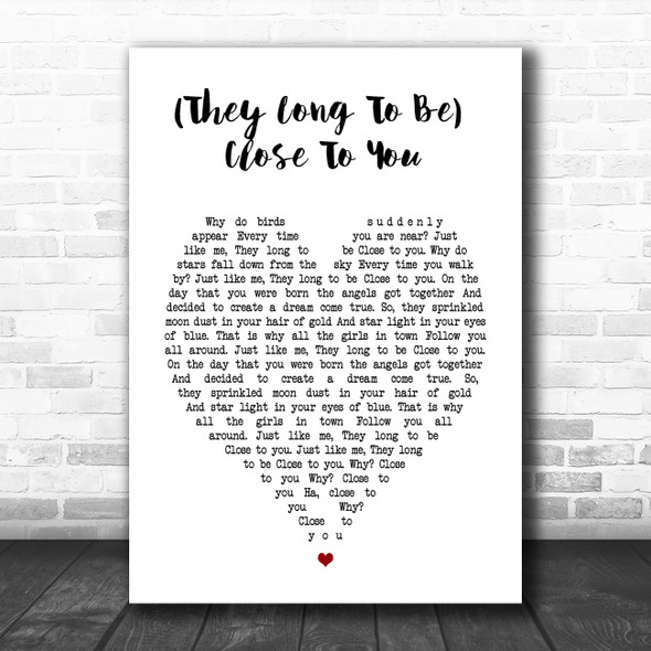 The Carpenters (They Long To Be) Close To You White Heart Song Lyric Music Poster Print