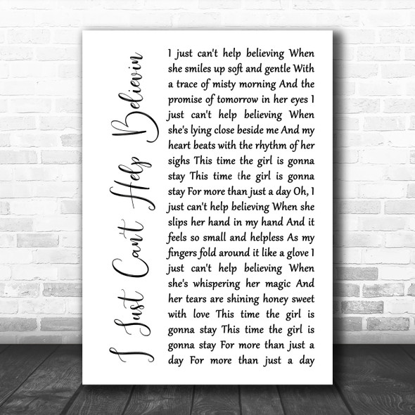Elvis Presley I Just Can't Help Believin White Script Song Lyric Music Poster Print