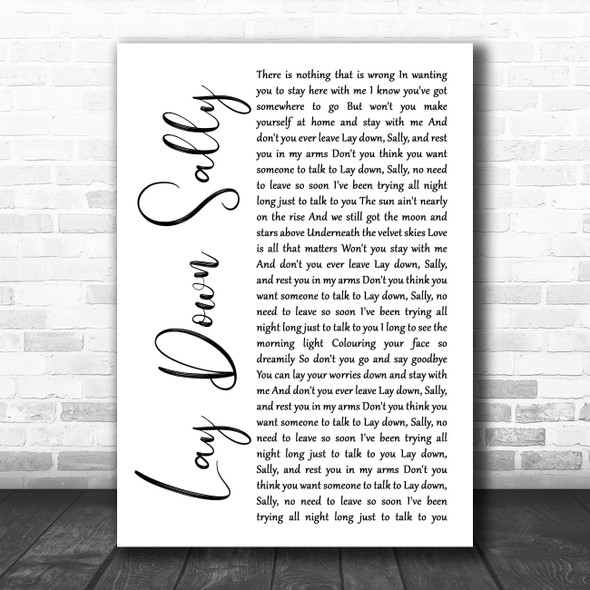 Eric Clapton Lay down Sally White Script Song Lyric Music Poster Print