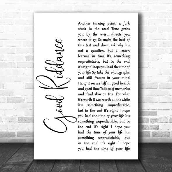 Green Day Good Riddance White Script Song Lyric Music Poster Print