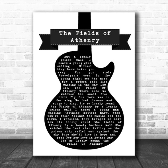 Paddy Reilly The Fields of Athenry Black & White Guitar Song Lyric Print