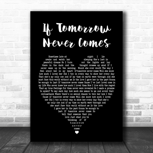 Garth Brooks If Tomorrow Never Comes Black Heart Song Lyric Music Wall Art Print