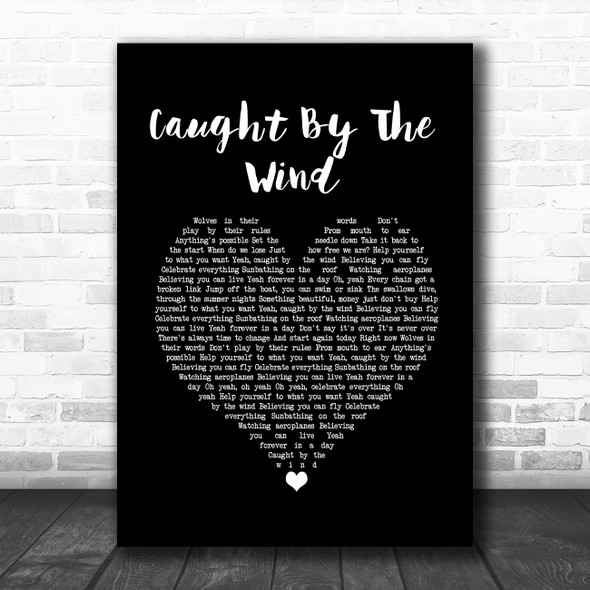 Stereophonics Caught By The Wind Black Heart Song Lyric Print