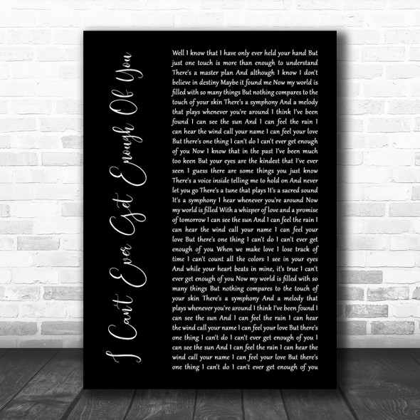 Darren Hayes I Can't Ever Get Enough Of You Black Script Song Lyric Music Wall Art Print