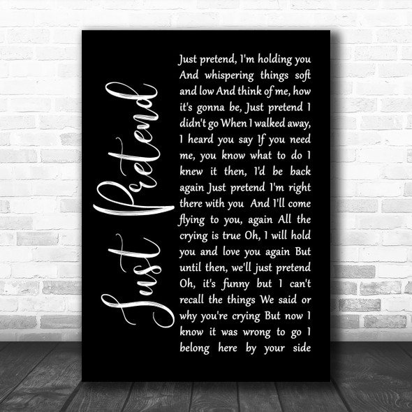 Elvis Presley Just Pretend Black Script Song Lyric Music Wall Art Print