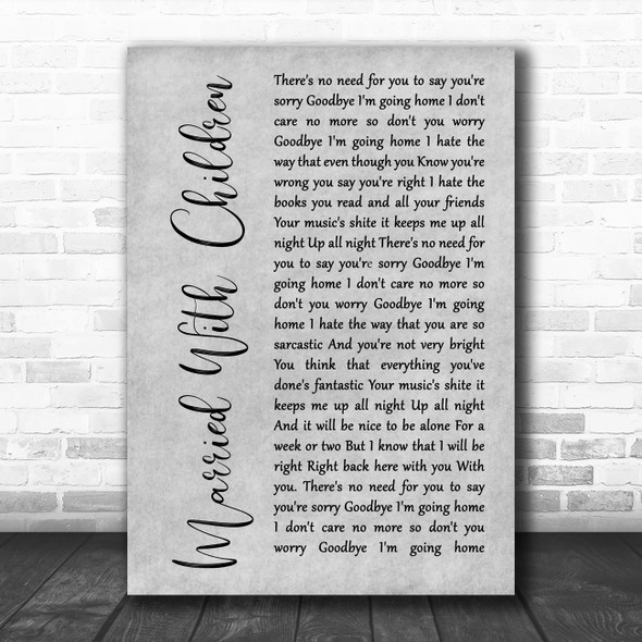 Oasis Married With Children Rustic Script Grey Song Lyric Quote Print