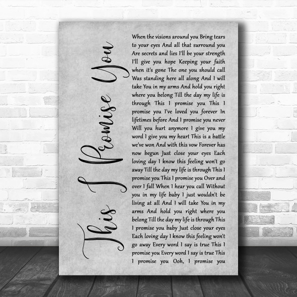 N Sync This I Promise You Rustic Script Grey Song Lyric Quote Print