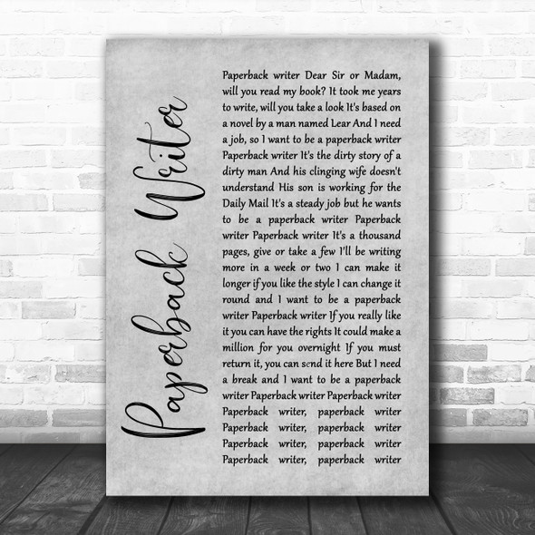 The Beatles Paperback Writer Rustic Script Grey Song Lyric Quote Print